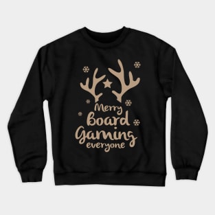 Merry Board Gaming Everyone - Board Games Design - Gaming Art Crewneck Sweatshirt